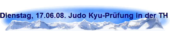 Dienstag, 17.06.08. Judo Kyu-Pr�fung in der TH der Kopernikus-Strasse in K-Buchforst.