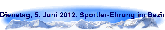 Dienstag, 5. Juni 2012. Sportler-Ehrung im Bezirksrathaus K�ln-M�lhei Wienerplartz5