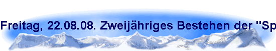 Freitag, 22.08.08. Zweij�hriges Bestehen der "Spa� am Sport" Gruppe.