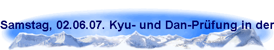 Samstag, 02.06.07. Kyu- und Dan-Pr�fung in der TH der Schule Kopernikus-Str. in K�ln-Buchforst.