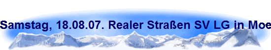 Samstag, 18.08.07. Realer Stra�en SV LG in Moers